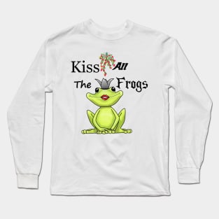 kiss all the frogs Long Sleeve T-Shirt